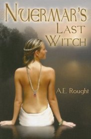 Nuermar's Last Witch (Chronicles of Nuermar, Bk 1)