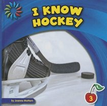 I Know Hockey (21st Century Basic Skills Library)