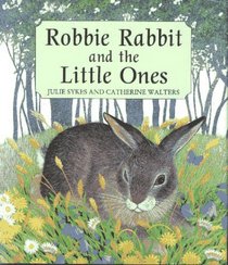 Robbie Rabbit and the Little Ones