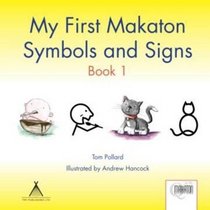 My First Makaton Symbols and Signs: Bk. 1