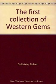 The first collection of Western Gems