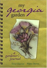 My Georgia Garden: A Gardener's Journal (My Gardener's Journal)