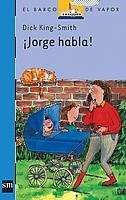 Jorge habla!/ George Speaks! (El Barco De Vapor: Serie Azul/ the Steamboat: Blue Series) (Spanish Edition)