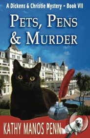 Pets, Pens & Murder: A Dickens & Christie Mystery