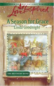 A Season for Grace (Brothers' Bond, Bk 1) (Love Inspired, No 377)