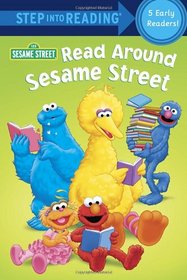 Read Around Sesame Street (Sesame Street) (Step into Reading)
