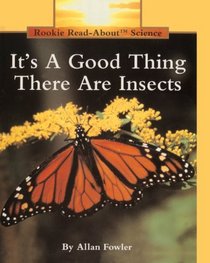 It's A Good Thing There Are Insects (Turtleback School & Library Binding Edition)