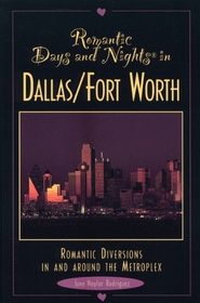 Romantic Days and Nights in Dallas/Ft. Worth