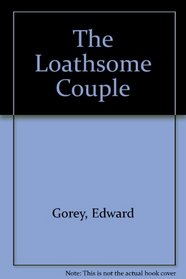 The Loathsome Couple