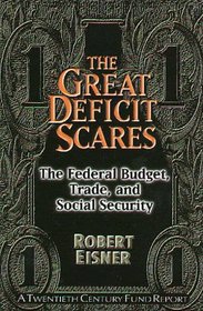 The Great Deficit Scares: The Federal Budget, Trade, and Social Security