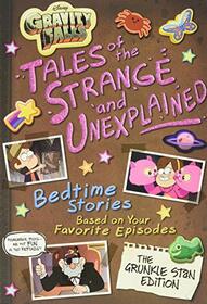 Gravity Falls Gravity Falls: Tales of the Strange and Unexplained: (Bedtime Stories Based on Your Favorite Episodes!) (5-Minute Stories)