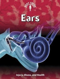 Ears: (2nd Edition) (Body Focus)