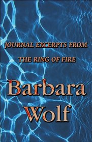 Journal Excerpts from the Ring of Fire