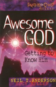 Awesome God (Freedom in Christ 4 Teens)