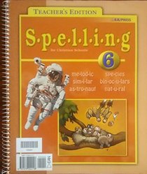 Spelling 6 for Christian Schools Teacher's Edition