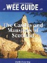 A Wee Guide to the Castles and Mansions of Scotland (WEE Guides)