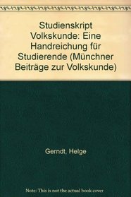 Studienskript Volkskunde: Eine Handreichung fur Studierende (Munchner Beitrage zur Volkskunde) (German Edition)