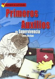 Primeros auxilios de supervivencia / Survival First Aid (Deporte Y Aventura) (Spanish Edition)