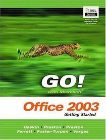 Getting Started with Microsoft Office 2003 (Go! Series)