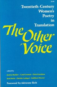 The Other Voice: Twentieth-Century Women's Poetry in Translation