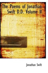 The Poems of Jonathan Swift           D.D.           Volume II