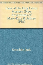 Case of the Dog Camp Mystery (New Adventures of Mary-Kate & Ashley (Sagebrush))