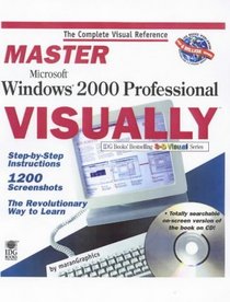 Master Microsoft Windows 2000 Professional VISUALLY