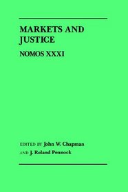 Markets and Justice: Nomos XXXI (Nomos)