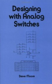 Designing with Analog Switches (Electrical and Computer Engineering)