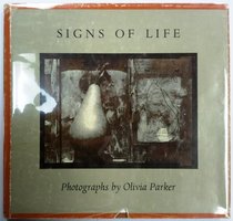 Signs of Life : Photographs by Olivia Parker