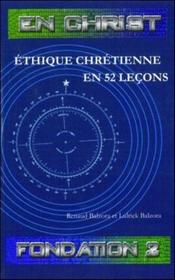 Ethique Chretienne En 52 Lecons (En Christ) (French Edition)