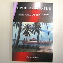 Union Castle: The Forgotten Navy