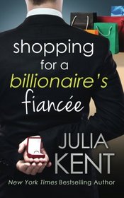Shopping for a Billionaire's Fiancee