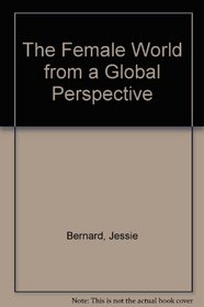 The Female World from a Global Perspective