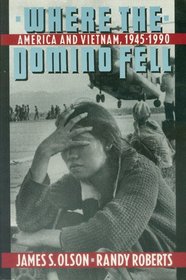 Where the Domino Fell: America and Vietnam, 1945 to 1995
