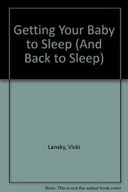 GETTING YOUR BABY/ (And Back to Sleep)