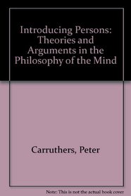 Introducing Persons: Theories and Arguments in the Philosophy of the Mind