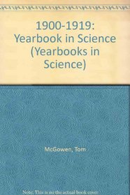 1900-1919:Yearbook In Science (Yearbooks in Science Series)