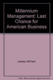 Millennium management: Last chance for American business