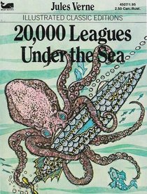 Illustrated Classics Edition:  20,000 Leagues Under the Sea