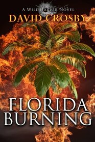 Florida Burning: A Will Harper Novel, Book Three (Will Harper Mystery Series)