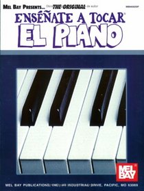 Mel Bay Ensenate a Tocar el Piano (You Can Teach Yourself) (You Can Teach Yourself)