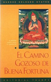 Camino gozoso de buena fortuna: El sendero budista hacia la iluminacion (Spanish Edition)