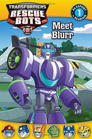 Transformers Rescue Bots: Meet Blurr (Passport to Reading Level 1)