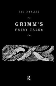 The Complete Grimm's Fairy Tales: Illustrations by Joseph Scharl