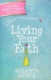 Living Your Faith: A Journey Through James