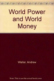 World Power and World Money