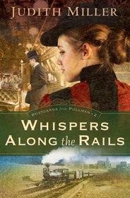 Whispers Along the Rails (Postcards from Pullman, Bk 2)