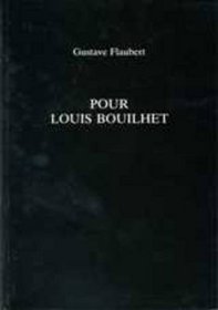 Pour Louis Bouilhet (University of Exeter Press - Exeter French Texts)