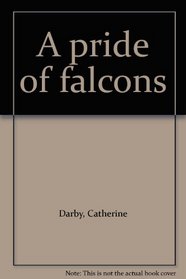 A pride of falcons